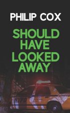 Should Have Looked Away