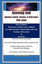 Knowing God, Spiritual Growth, Warfare & Deliverance: B&W A Great Book to Take Everywhere