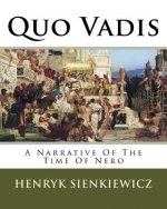 Quo Vadis: A Narrative Of The Time Of Nero