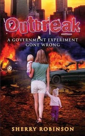 Outbreak: A Government Experiment Gone Wrong