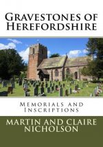 Gravestones of Herefordshire: Memorials and Inscriptions