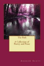 The Path: A Collection of Poetry and Prose