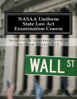 NASAA Uniform State Law Act Examination Course: Series 63