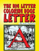 The Big Letter Coloring Book: Letter A
