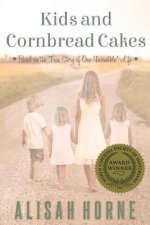 Kids and Cornbread Cakes: Based on the True Story of One 