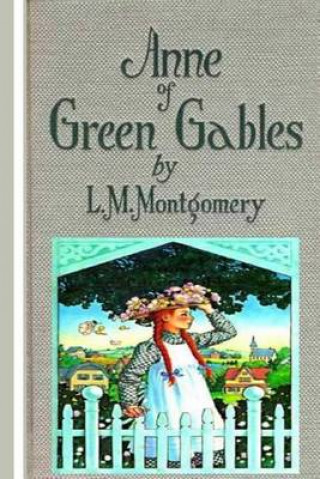 Anne of Green Gables by L.M Montgomery