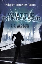 What the Thunder Said: a PROJECT SERAPHIM Prequel