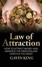 Law of Attraction: How to Attract Money and Manifest the Freedom and Lifestyle You Want