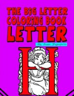 The Big Letter Coloring Book: Letter H