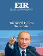 The Moral Fitness to Survive: Executive Intelligence Review; Volume 43, Issue 8