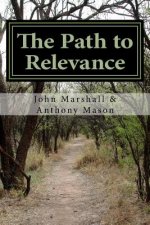 The Path to Relevance