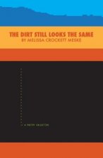 The Dirt Still Looks the Same: A Poetry Collective