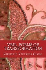 Veil, Poems of Transformation