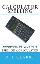 Calculator Spelling: Words that you can spell on a calculator