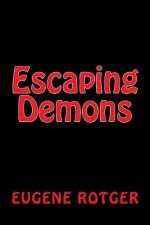 Escaping Demons