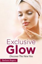 Exclusive Glow: Discover The New You
