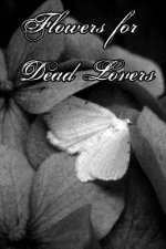 Flowers for Dead Lovers