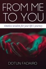 From Me to You: Timeless Wisdom for Troubled Times