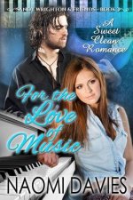 For The Love Of Music: A Sweet Clean Romance