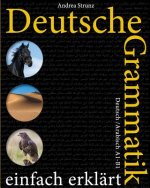 Deutsche Grammatik einfach erklärt: A1-B1 Deutsch / Arabisch