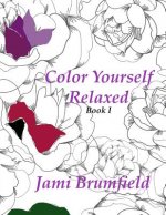 Color Yourself Relaxed: Adult Coloring Book for Relaxation