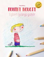 Egbert rougit/Egbert gyzaryp gidýär: Un livre ? colorier pour les enfants (Edition bilingue français-turkm?ne)