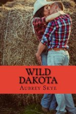 Wild Dakota: A Cowboy Romance