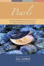 Pearls: A Mind-Opening Collection of 17 Fresh Spiritual Teachings