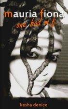 Mauria Fiona: One Bad M.F.