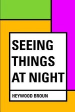 Seeing Things at Night
