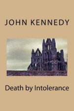 Death by Intolerance