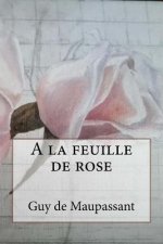 A la feuille de rose