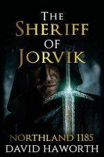 The Sheriff of Jorvik: Northland 1185