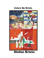 Colours by Kristo: Paintings through the years