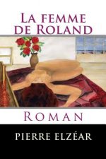 La femme de Roland: Roman