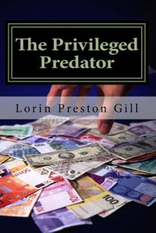 The Privileged Predator