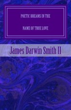 Poetic Dreams in the name of True Love