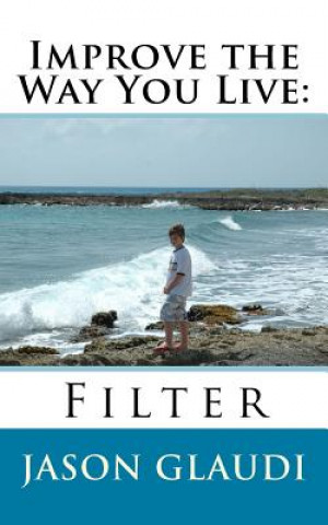 Improve the Way You Live: Filter