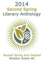 2014 Second Spring Literary Anthology