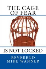 The Cage Of Fear: Is Not locked