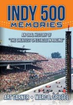 Indy 500 Memories: An Oral History of 