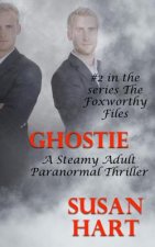 Ghostie: An Steamy Adult Paranormal Thriller