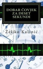 Dobar Covjek Za Deset Sekundi