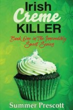 Irish Creme Killer: Book 1 in the Inncredibly Sweet Series
