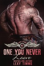 One You Never Leave: MC Romance Heist Crime Action Adventure