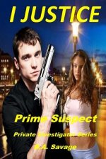 I Justice: Prime Suspect: Private Investigator Series