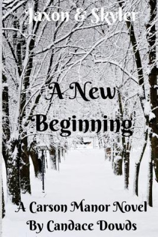 Carson Manor A New Beginning: A New Beginning