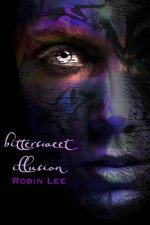 bittersweet illusion