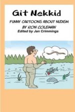 Git Nekkid: Funny Cartoons About Nudism