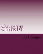 Call of the Wild (1915) by: Jack London: John Griffith 
